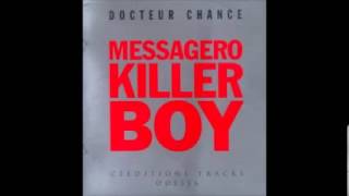 M.K.B Messagero Killer Boy ‎- Docteur chance - 02 Docteur chance