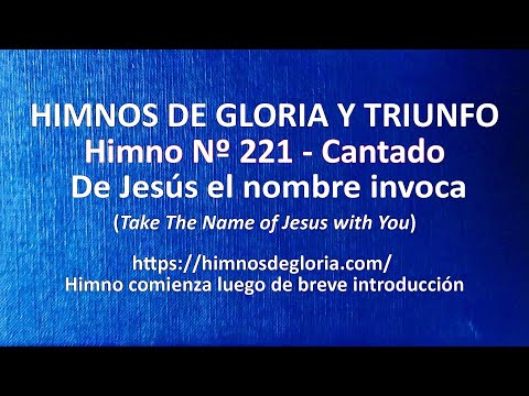 Himnos de Gloria Nº 221 - De Jesús el nombre invoca