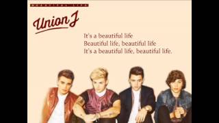 Union J - Beautiful Life Lyrics