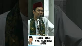 Download lagu Pahala Orang Yang Menyambut Adzan | Ustad Abdul Somad mp3