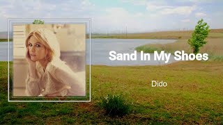 Dido - SAND IN MY SHOES (Lyrics) 🎵