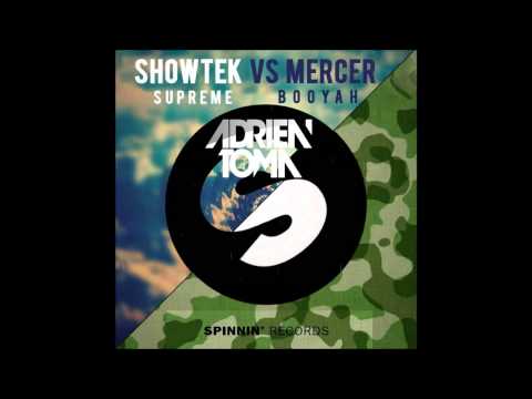 Showtek Vs Mercer Supreme Booyah (Adrien Toma Booty)