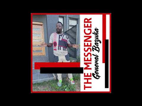 General Bazuka - The Messenger