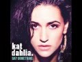 Kat Dahlia - Say Something lyrics 