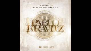 Hoodrich Pablo Juan &amp; TK Kravitz - Pablo Kravitz [OFFICIAL AUDIO]
