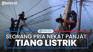 Viral Video Seorang Pria Nekat Panjat Tiang Listrik: Setelah 2 Jam Baru Turun, Diduga karena Depresi