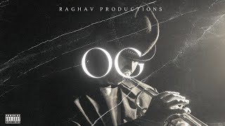 OG New Punjabi song |PROD RAGHAV|. #newsong