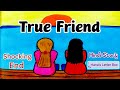 True Friend Story Explained In Hindi Moral Stories In Hindi Hana S Letter Box
