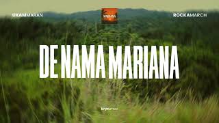 Download lagu UKAM MARAN - MARIANA FT. ROCKA MARCH (LYRIC VIDEO) mp3