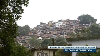 CPI do Crime Organizado ouve diretores da Polícia Federal nesta terça