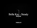 Bella Kay Steady Acapella Vocals Only
