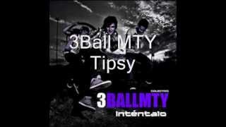 3Ball MTY, Sheeqo Beat- Tipsy feat. Milkman