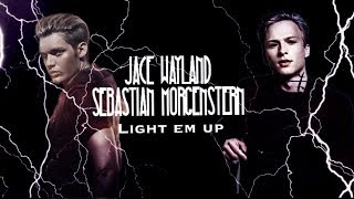 Light Em Up || Jace & Sebastian [+letherbeseen]