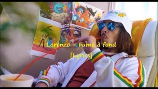 Lorenzo - Fume à Fond [Lyrics]