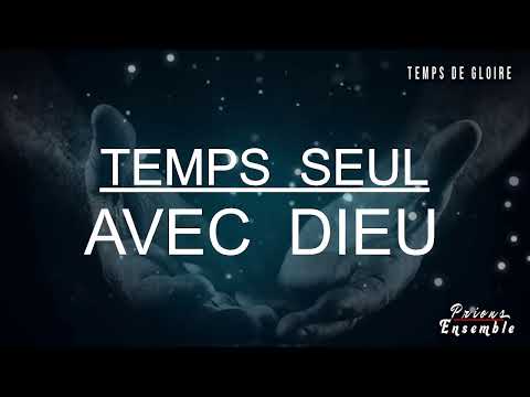 Temps Seul avec Dieu | Instrumentale au Piano l Méditation l Prière