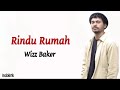 Wizz Baker - Rindu Rumah | Lirik Lagu Indonesia