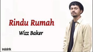 Download lagu Wizz Baker - Rindu Rumah | Lirik Lagu Indonesia mp3
