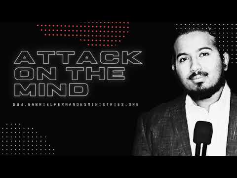 DEFEATING THE ATTACK ON THE MIND, DEALING WITH MENTAL WARFARE, POWERFUL MESSAGE & PRAYER