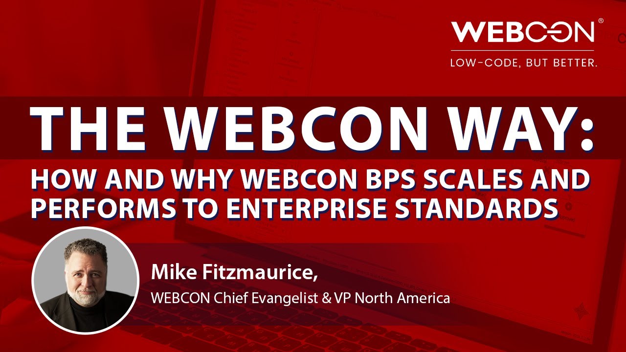 The WEBCON Way | How and Why WEBCON BPS Scales and Performs to Enterprise Standards