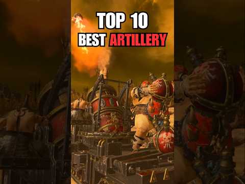 Top 10 Best Artillery Units Ranked by Subscribers | Total War Warhammer 3