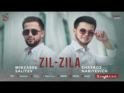 Shaxboz Nabiyevich & Mirzabek Saliyev - Zil-Zila (music version)