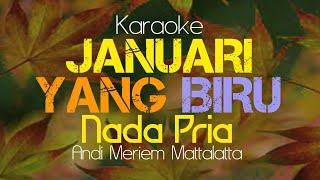 Download lagu Karaoke Januari yang biru Nada Pria  mp3