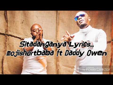 Sitadanganya Lyrics _ Moji ShortBabaa ft Daddy Owen.