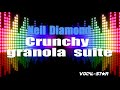 Neil Diamond - Crunchy Granola Suite (Karaoke Version) with Lyrics HD Vocal-Star Karaoke