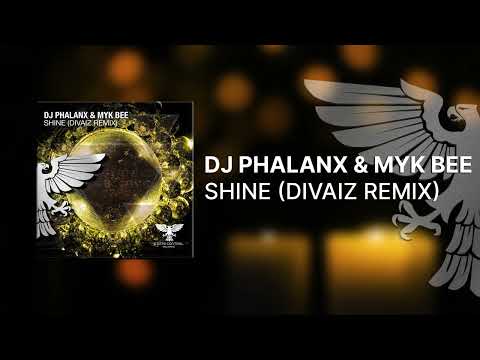 DJ Phalanx & Myk Bee - Shine (Divaiz Remix) [Full] -Trance-