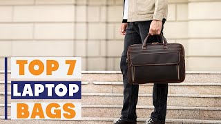 Top 7 Laptop Bags for 2025 | Best Picks for Protection & Style