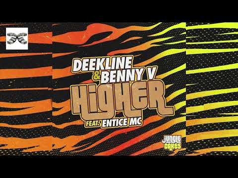 Deekline & Benny V ft Entice MC - Higher - Jungle Cakes