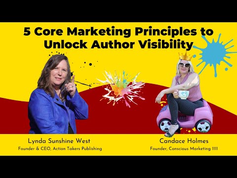 5 Core Marketing Principles to Unlock Author Visibility with Candace Holmes