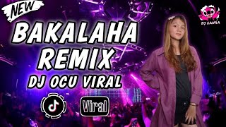 Download lagu DJ BAKALAHA REMIX TIKTOK VIRAL TERBARU....mp3