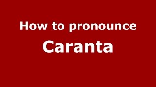 How to pronounce Caranta