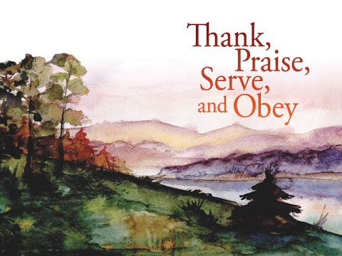 What is piety? | Overview of Thank, Praise, Serve, and Obey with Rev. William Weedon