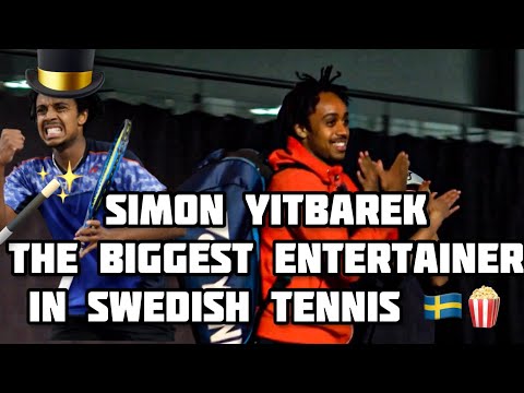 Simon Yitbarek - The Biggest Entertainer in Swedish Tennis 🇸🇪🍿