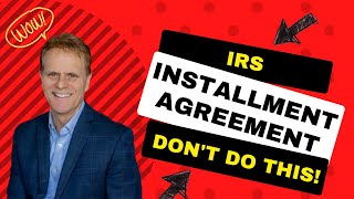 IRS Installment Agreement Don