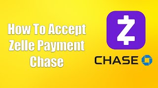 How To Accept Zelle Payment Chase