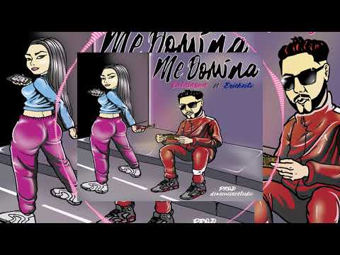 Me Domina - Catalayna Ft Erickzito