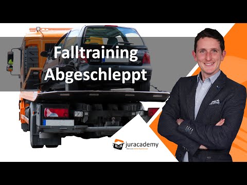 Falltraining Zivilrecht - Abgeschleppt ► juracademy.de