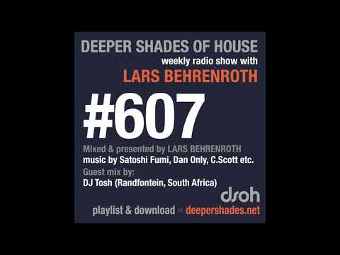 Deeper Shades Of House 607 w/ excl. guest mix by DJ TOSH (South Africa)