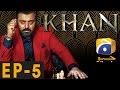 KHAN - Episode 5 | Har Pal Geo