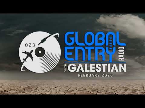 Global Entry Radio 023 - 2020 Melodic House & Techno, Deep House, Progressive House