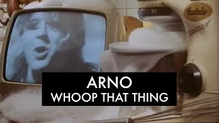 Arno - Whoop That Thing (Clip Officiel)
