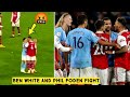 🤬 Ben White and Phil Foden FIGHT at full-time after Manchester City vs Arsenal 4-1