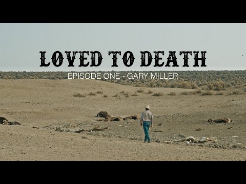 Loved To Death Docuseries: Gary Miller (Episode One)