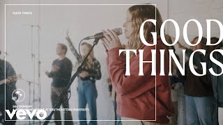 Good Things (Official Live Video)