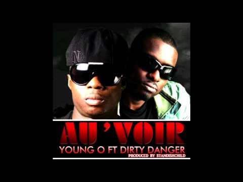Young O - Auvoir Ft Dirty Danger (New Track 2011)