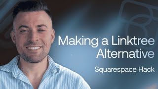 Making a Linktree Alternative Using Squarespace