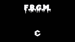 F.B.G.M. (fuck bitches get money) - Eklev